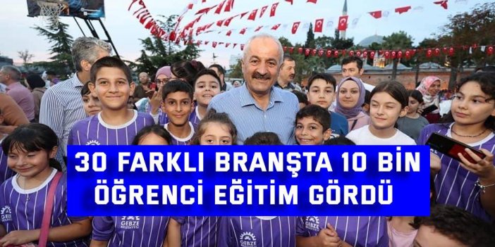 30 farklı branşta 10 bin  öğrenci eğitim gördü