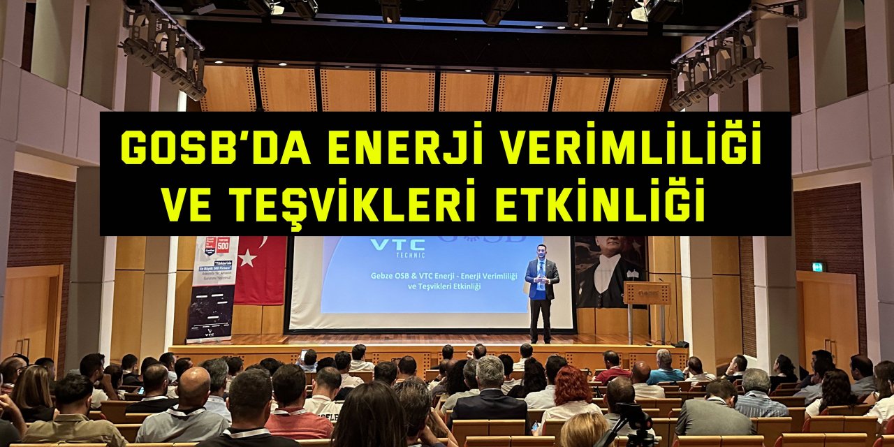 GOSB’da enerji verimliliği ve teşvikleri etkinliği