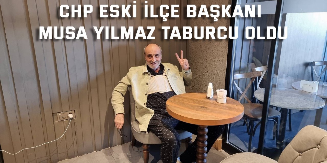 CHP eski ilçe Başkanı Musa Yılmaz taburcu oldu