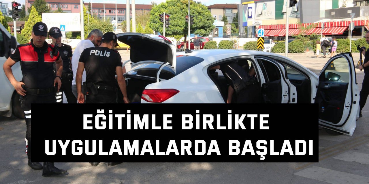 Eğitimle birlikte uygulamalarda başladı