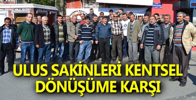 Ulus Mahallesi kentsel dönüşüme karşı