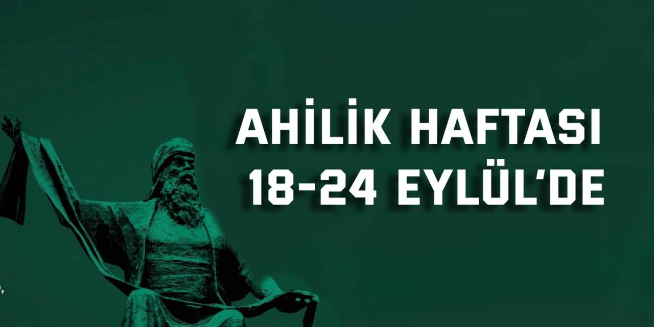 Ahilik Haftası 18-24 Eylül’de