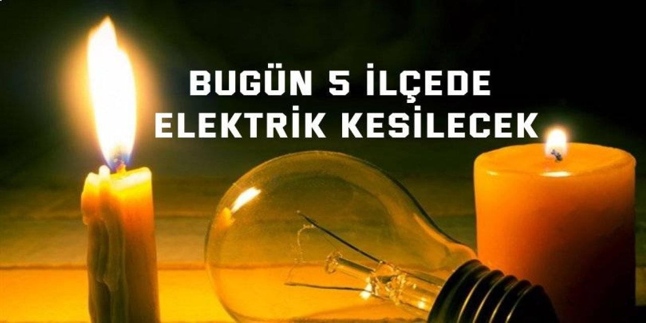 Kocaeli'nin 5 ilçesinde elektrik kesilecek