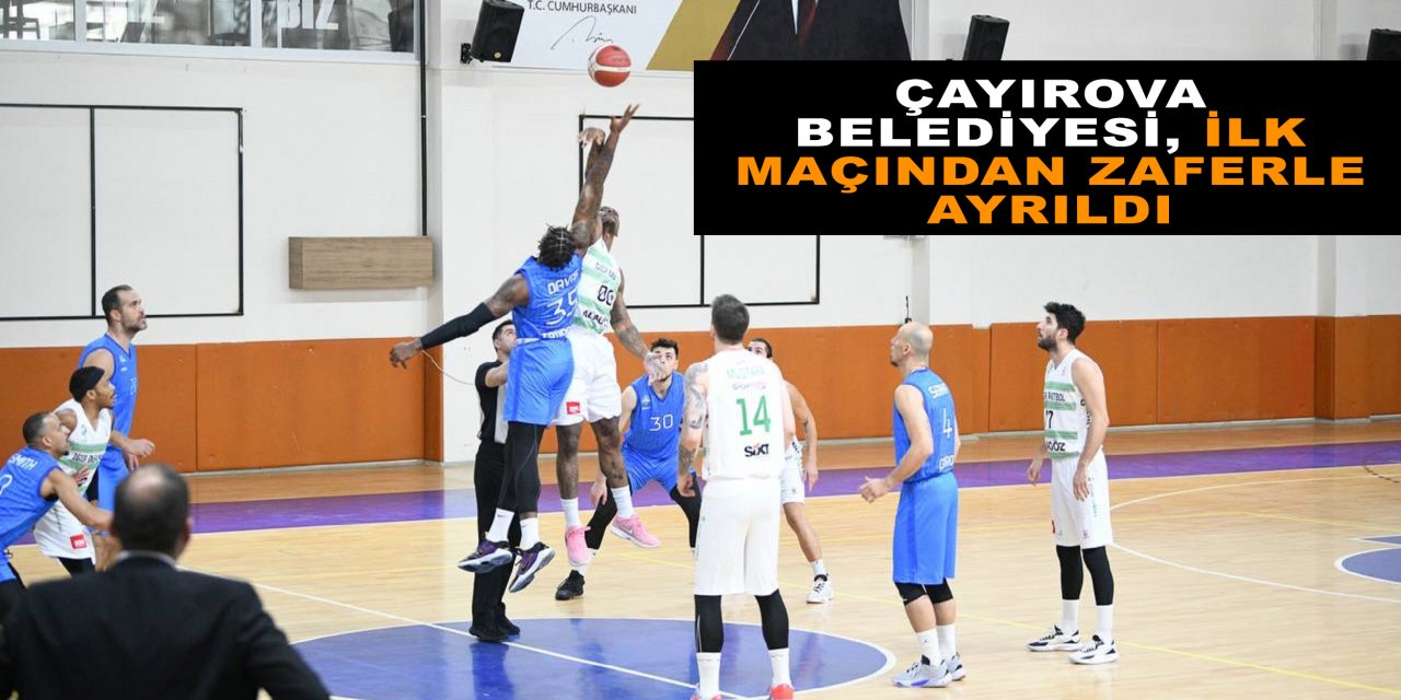 Çayırova Belediyesi, ilk maçından zaferle ayrıldı