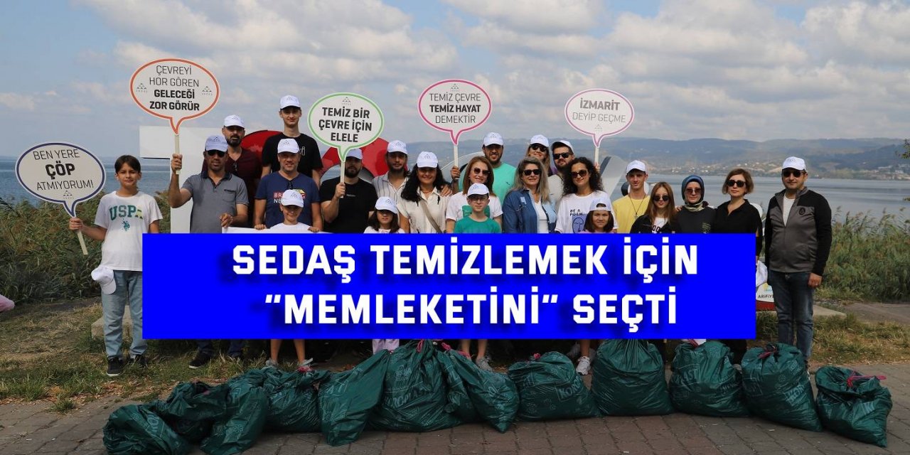 SEDAŞ temizlemek için “memleketini” seçti