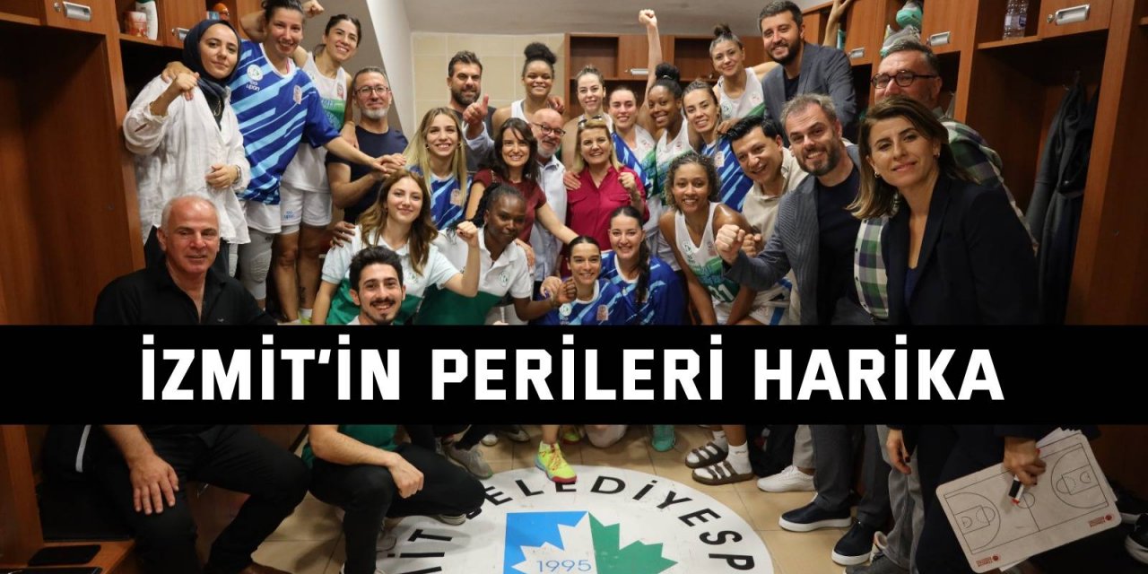 İzmit’in perileri harika