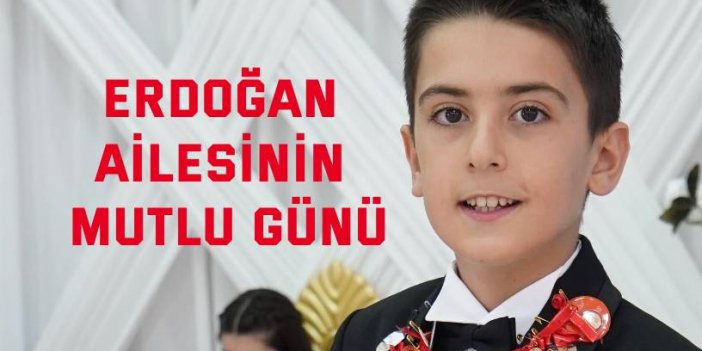 Erdoğan ailesinin mutlu günü