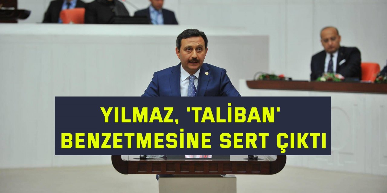 Yılmaz, 'Taliban' benzetmesine sert çıktı