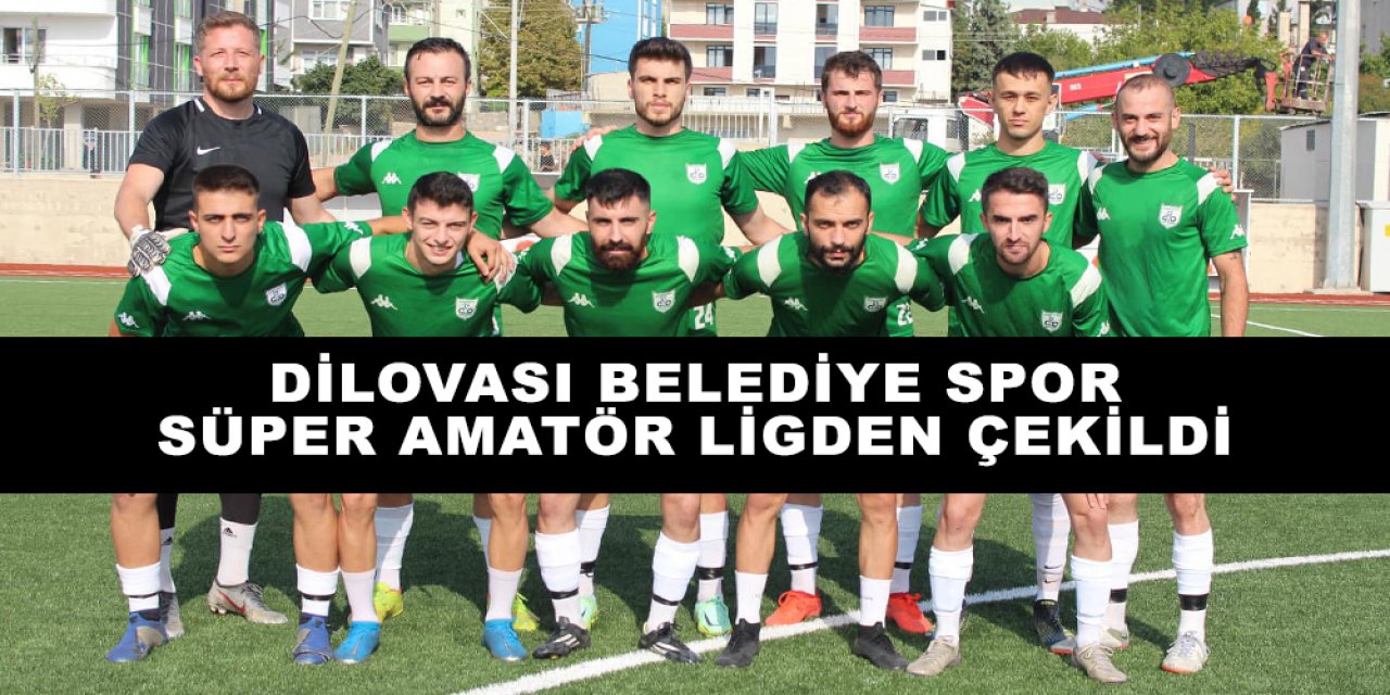 Dilovası Belediye Spor Süper Amatör Ligden çekildi