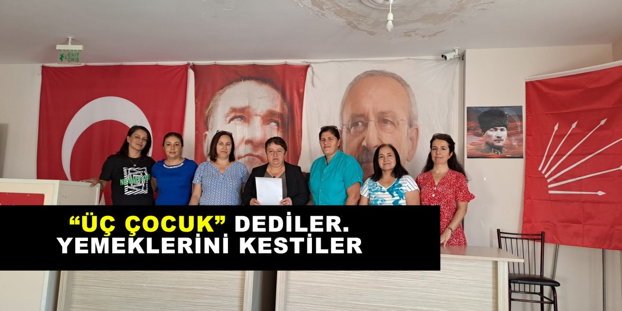 “Üç çocuk” dediler. Yemeklerini kestiler