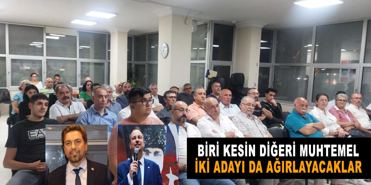 Biri kesin diğeri muhtemel  iki adayı da ağırlayacaklar