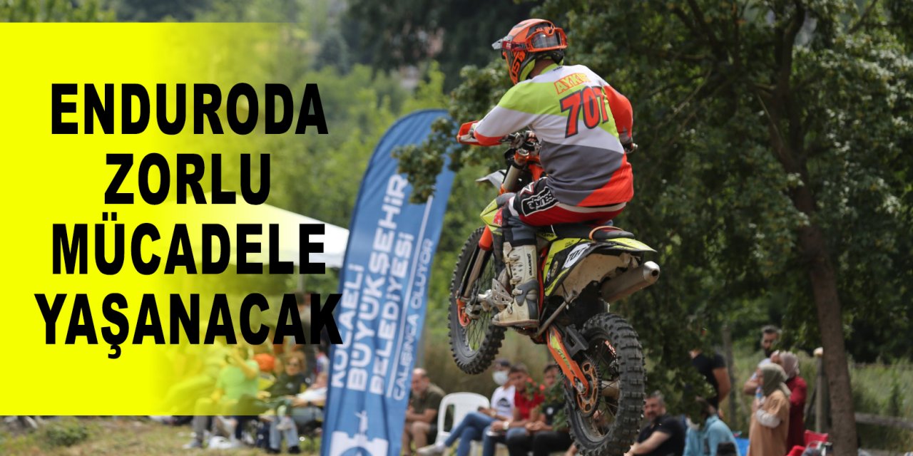 Enduroda zorlu mücadele yaşanacak