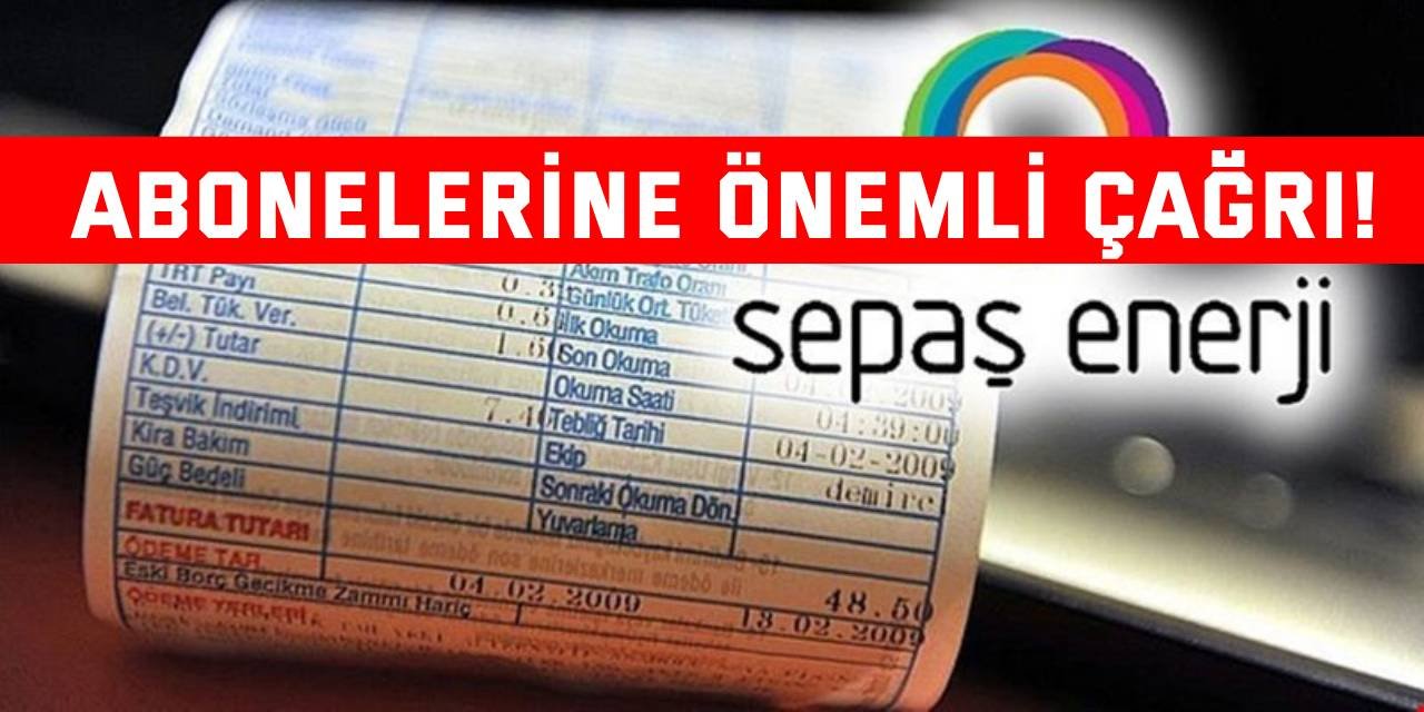 Sepaş’tan abonelerine çağrı!