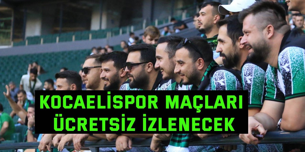 Kocaelispor maçları ücretsiz izlenecek