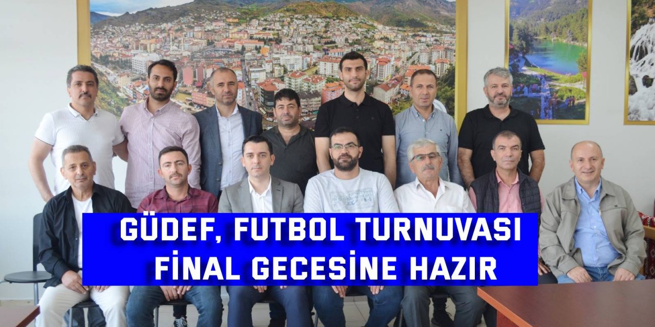 GÜDEF, futbol turnuvası final gecesine hazır