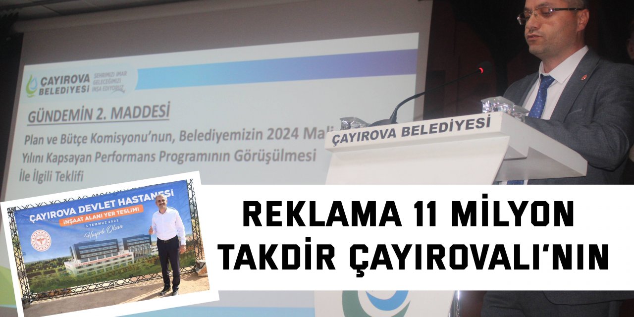 Reklama 11 milyon.  Takdir Çayırovalı’nın