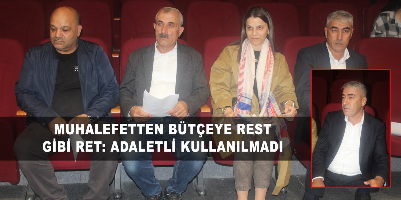 Muhalefetten bütçeye rest  gibi ret: Adaletli kullanılmadı