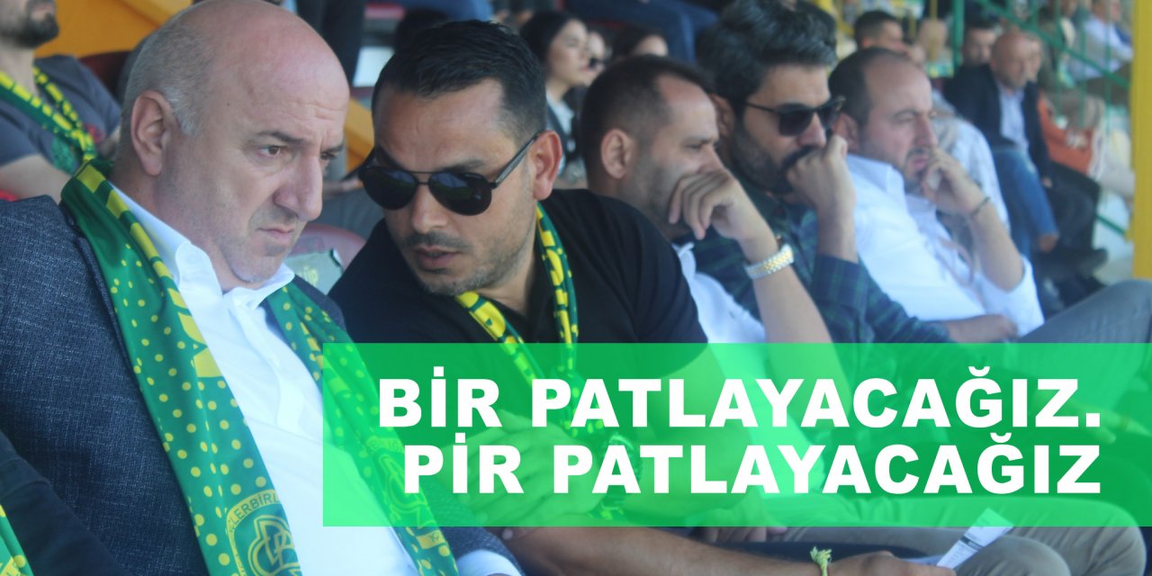 Bir patlayacağız. Pir patlayacağız
