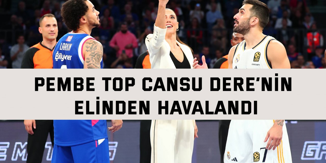 Pembe Top Cansu Dere’nin elinden havalandı