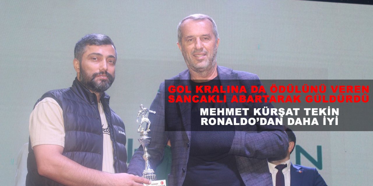 Mehmet Kürşat Tekin  Ronaldo’dan daha iyi