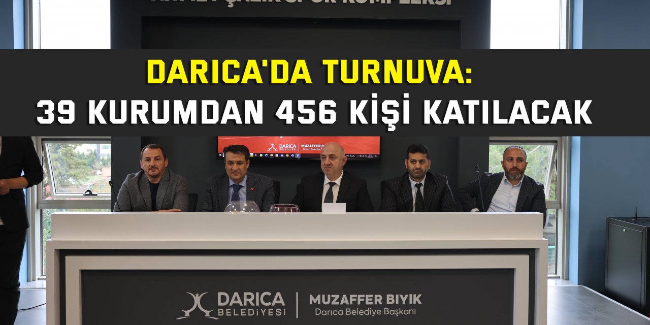 Darıca'da turnuva: 39 kurumdan 456 kişi katılacak