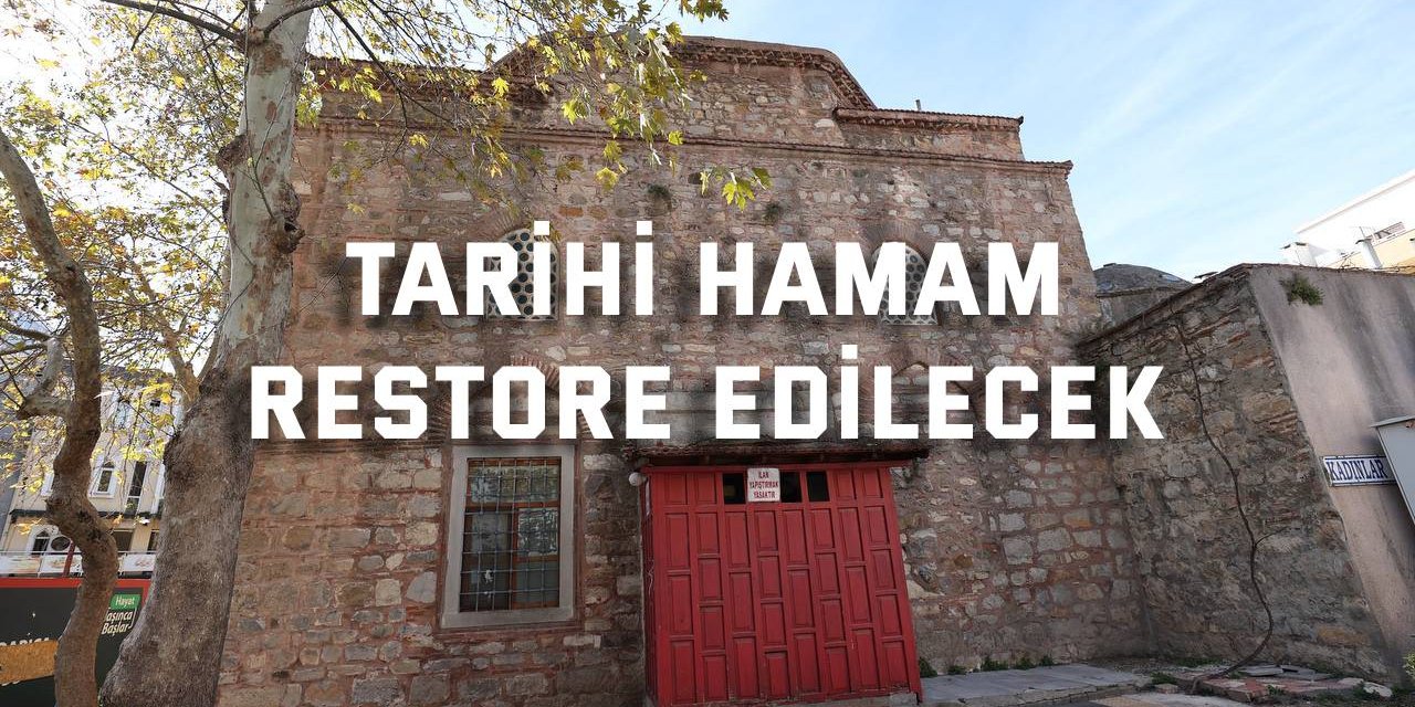 Tarihi hamam restore edilecek