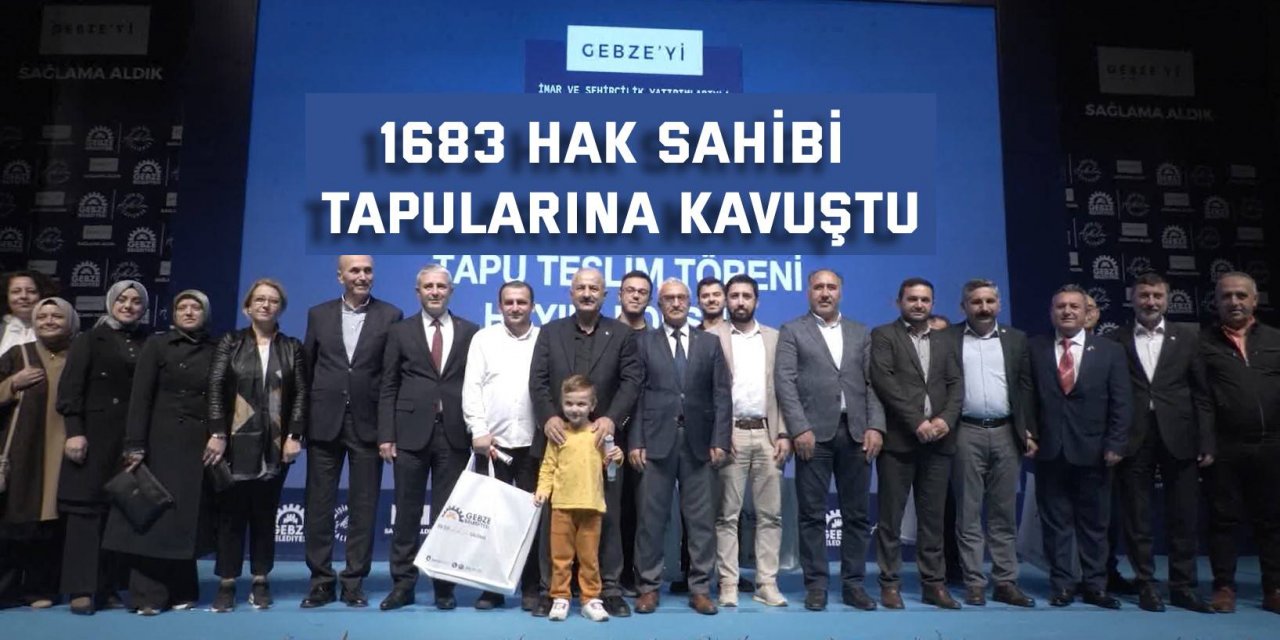 1683 hak sahibi tapularına kavuştu