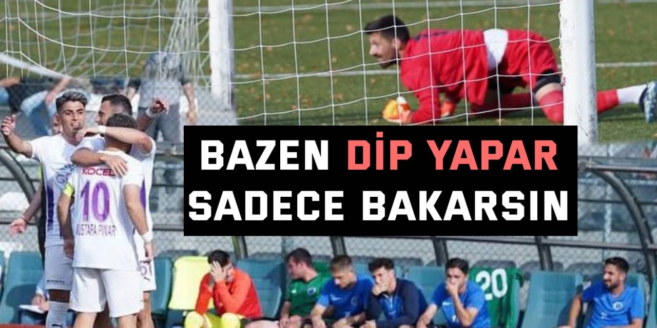 Bazen dip yapar  sadece bakarsın