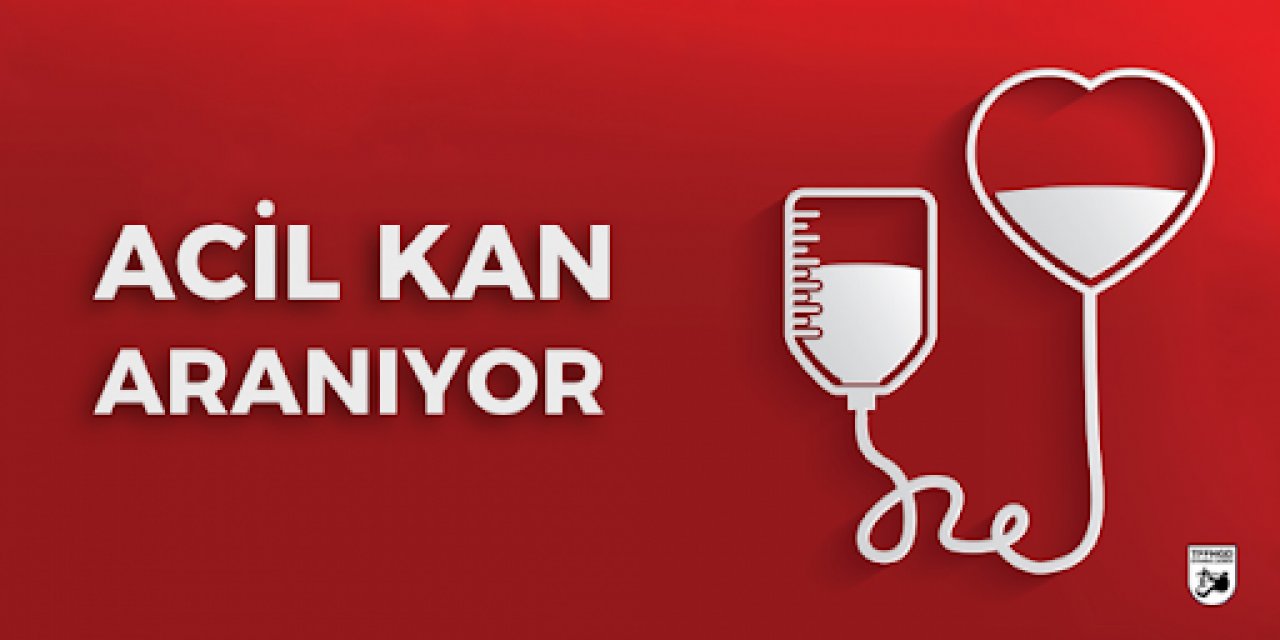 Acil kan aranıyor