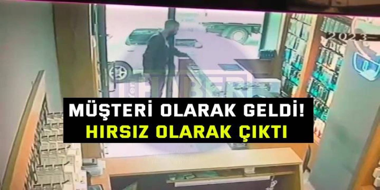 Müşteri olarak geldi!  Hırsız olarak çıktı