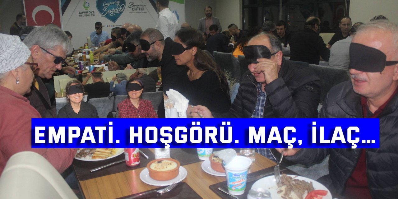 Empati. Hoşgörü. Maç, ilaç…