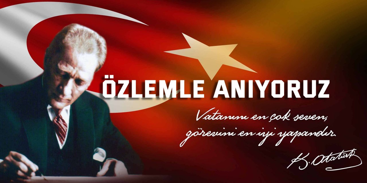 Özlemle anıyoruz