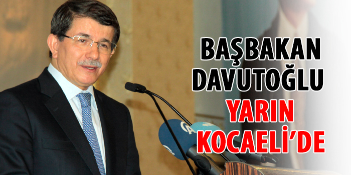 Başbakan Davutoğlu geliyor