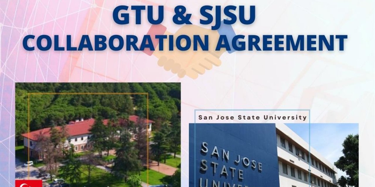 GTÜ ve San Jose State University  İş Birliği