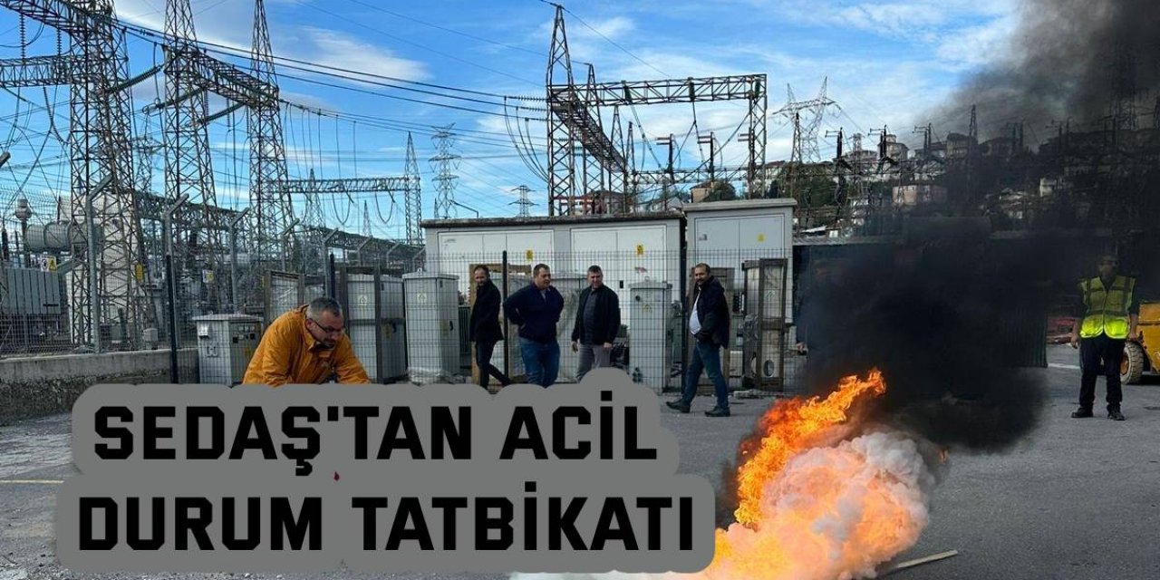 SEDAŞ'tan Acil  Durum Tatbikatı