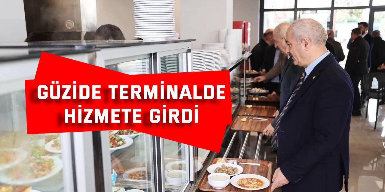 Güzide terminalde hizmete girdi