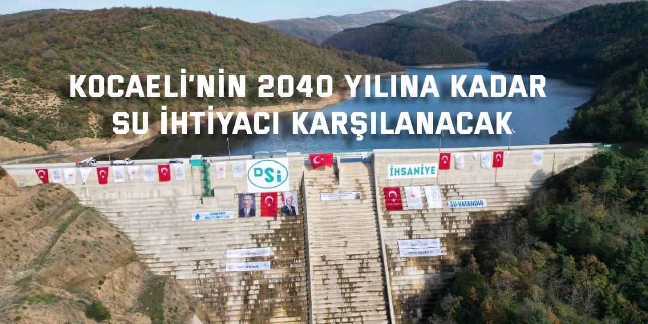 Kocaeli’nin 2040 yılına kadar su ihtiyacı karşılanacak