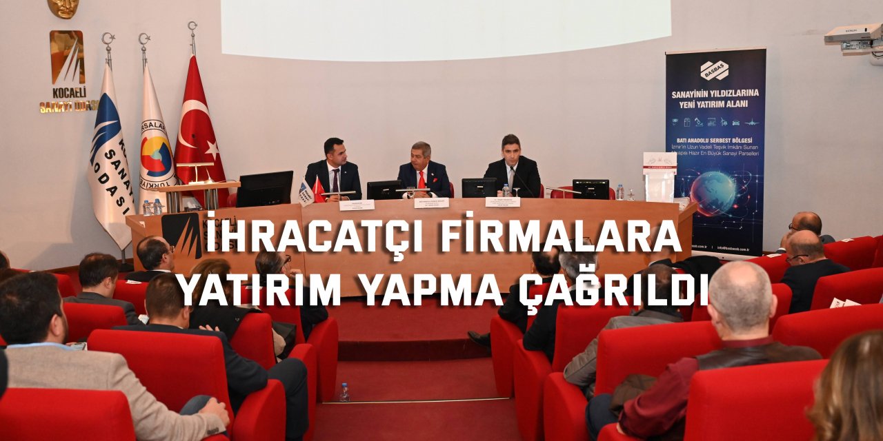 İhracatçı firmalara  yatırım yapma çağrısı