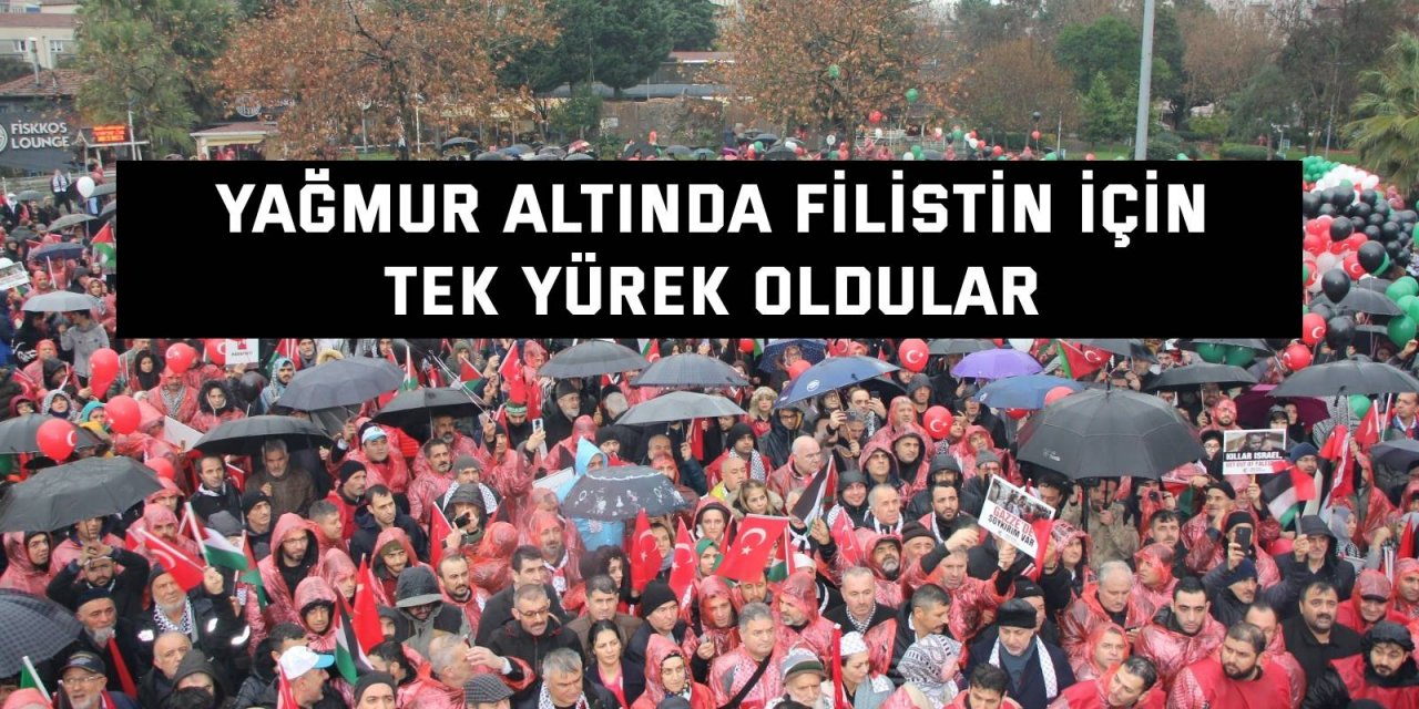 Yağmur altında Filistin için tek yürek oldular