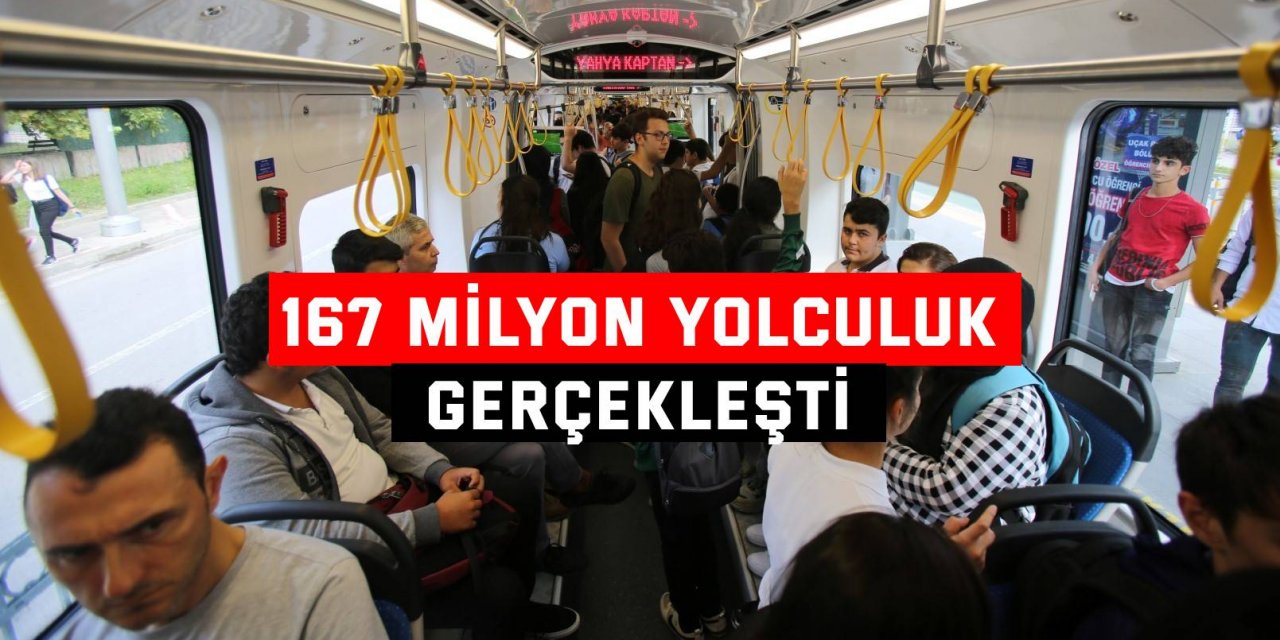 167 milyon yolculuk gerçekleşti