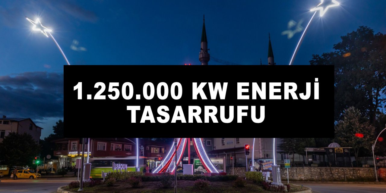 1.250.000 Kw enerji tasarrufu