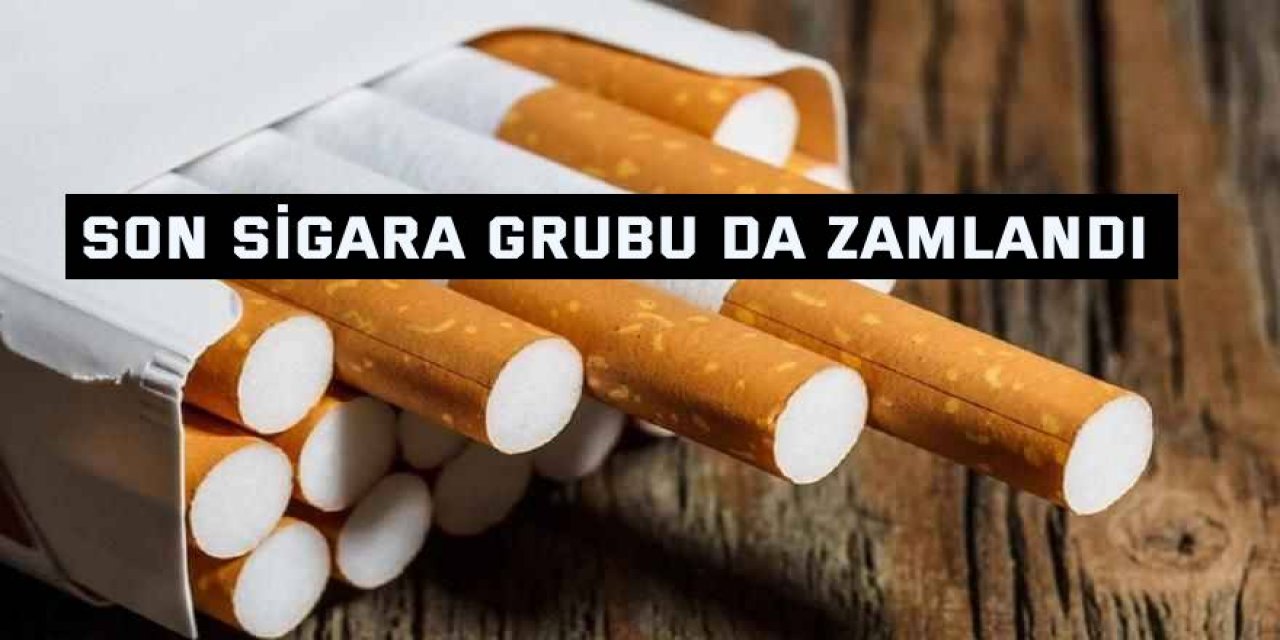 Son sigara grubu da zamlandı