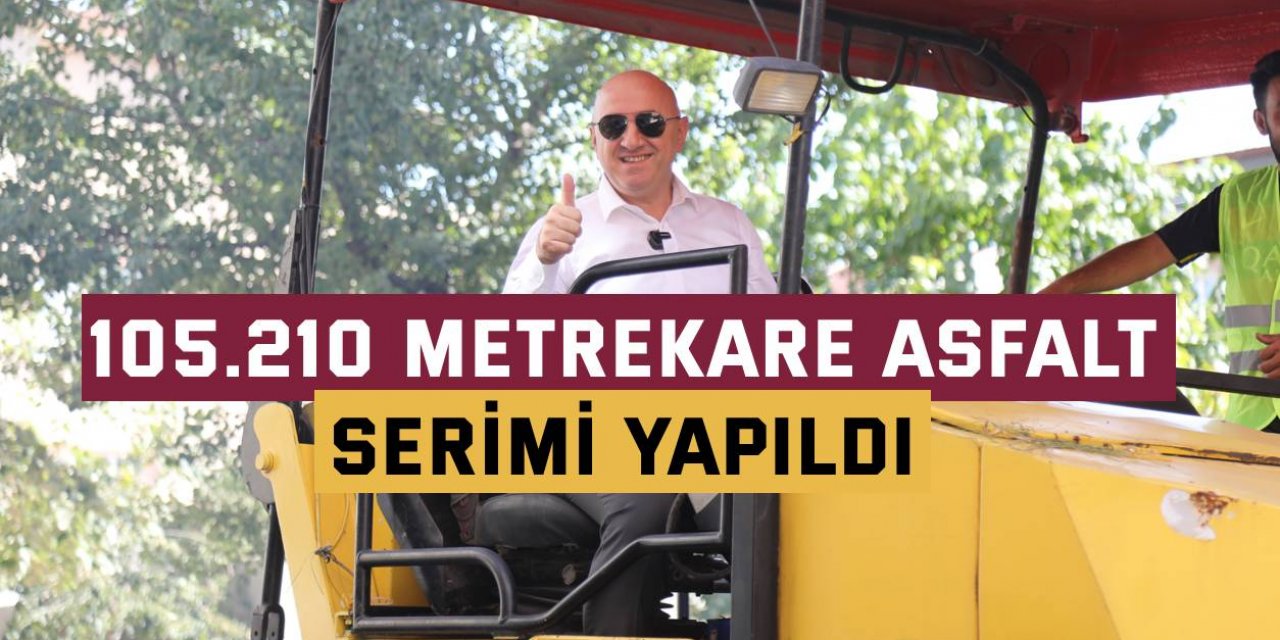 105.210 metrekare asfalt serimi yapıldı