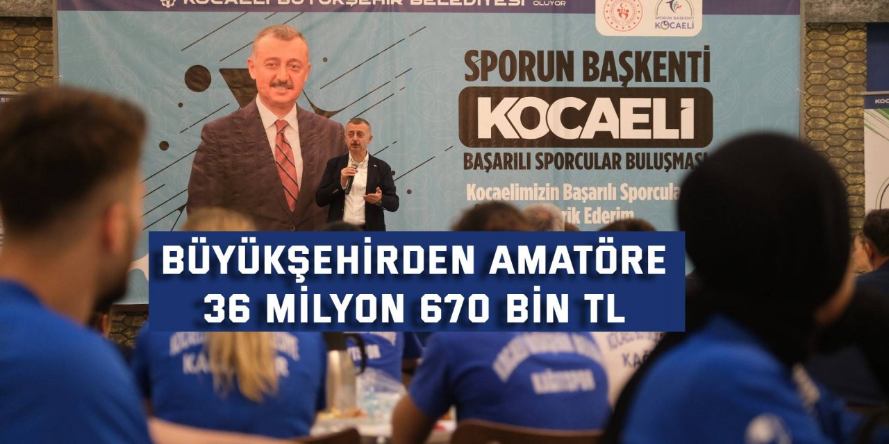 Büyükşehirden amatöre  36 milyon 670 bin TL