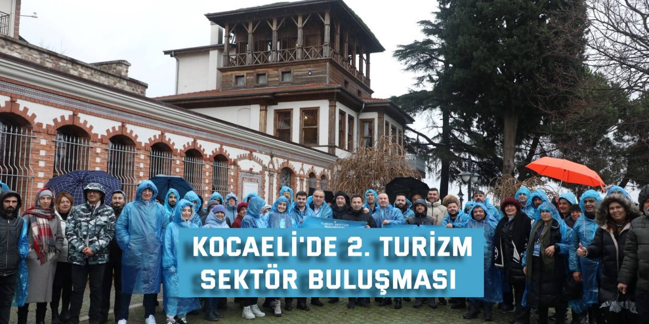 Kocaeli'de 2. Turizm Sektör Buluşması