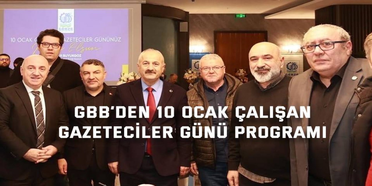 GBB’den 10 Ocak Çalışan Gazeteciler Günü Programı