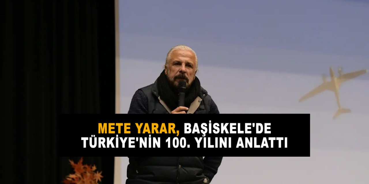 Mete Yarar, Başiskele'de Türkiye'nin 100. yılını anlattı