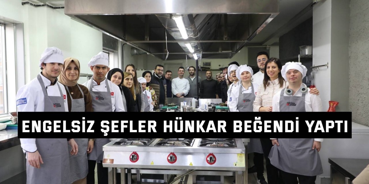 Engelsiz Şefler Hünkar Beğendi Yaptı