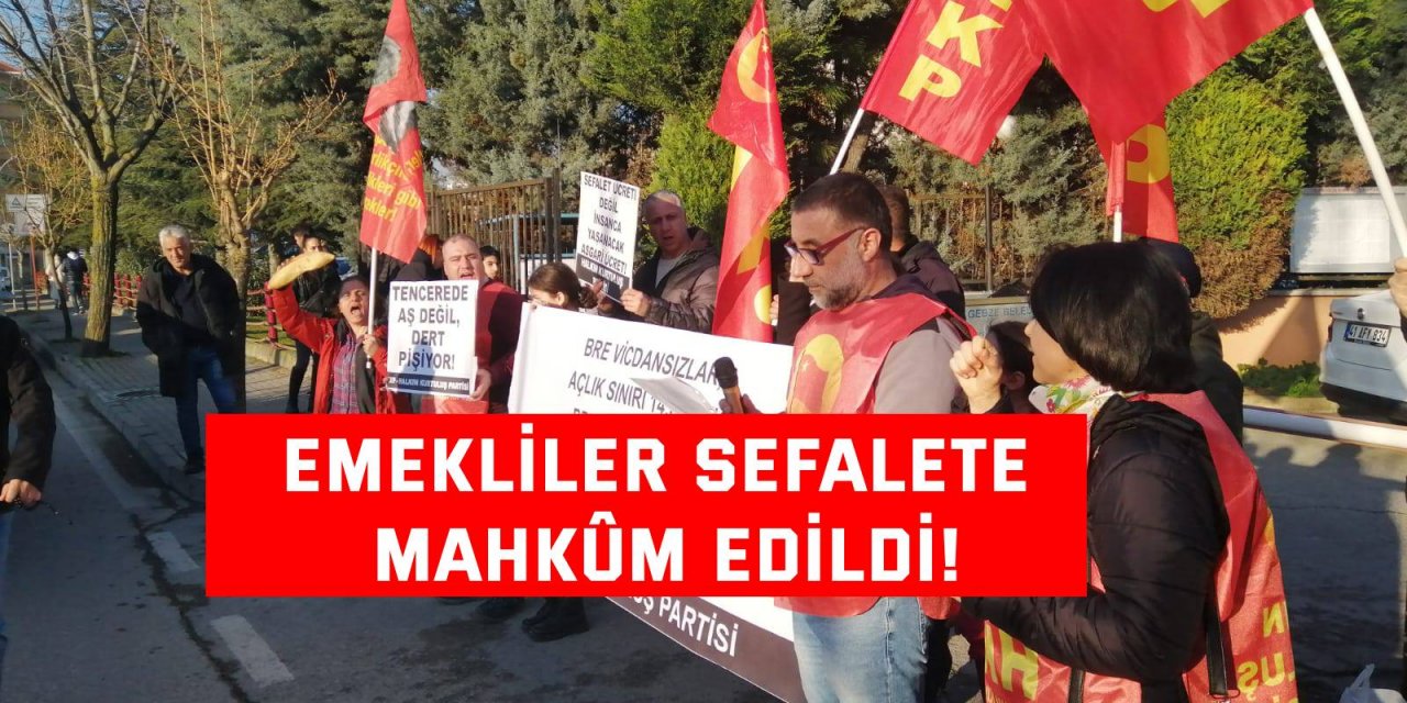 Emekliler sefalete mahkûm edildi!