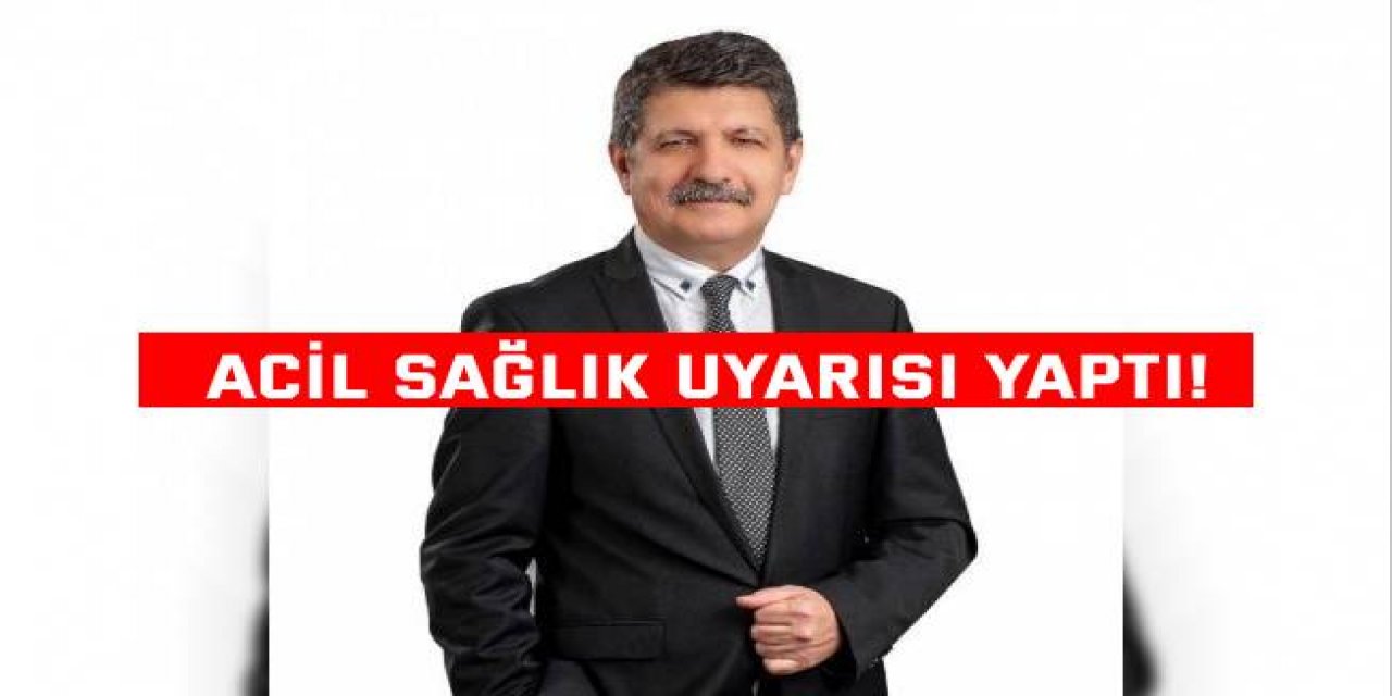 Mühip Kanko'dan vatandaşlara acil sağlık uyarısı!